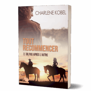 Tout recommencer - 2. Un pas après l'autre